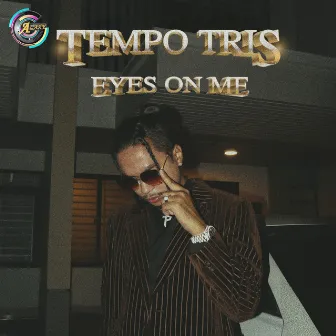 Eyes on Me by Tempo Tris