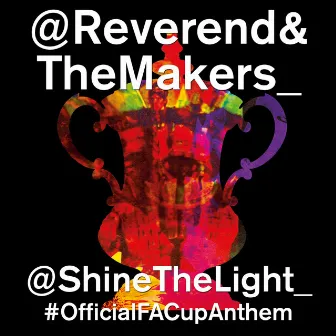 Shine the Light by Reverend And The Makers