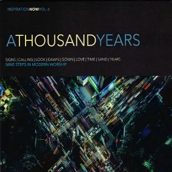 Volume 6 (A Thousand Years) by InspirationNow Series