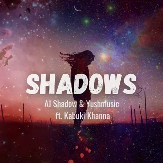 Shadows by AJ Shadow