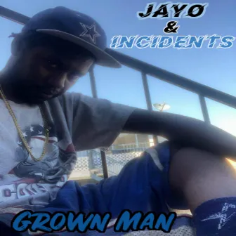 Grown Man by JayO