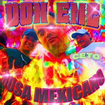 Rosa Mexicano by Don Eme