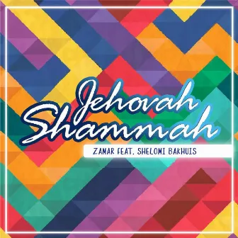 Jehovah Shammah by Zamar