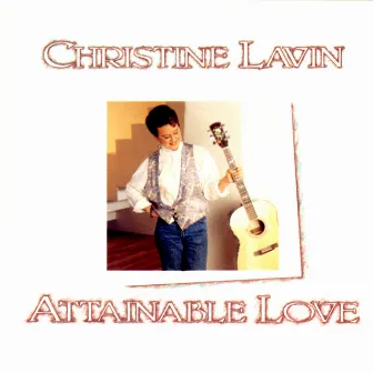 Attainable Love by Christine Lavin