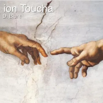 Ion Toucha by D. Blunt