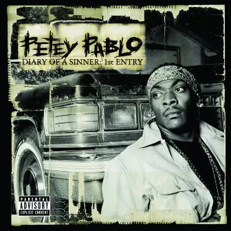 Diary of a Sinner: 1st Entry by Petey Pablo