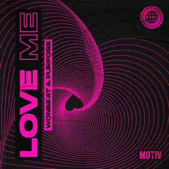 Love Me by Wonbeat & Purpose