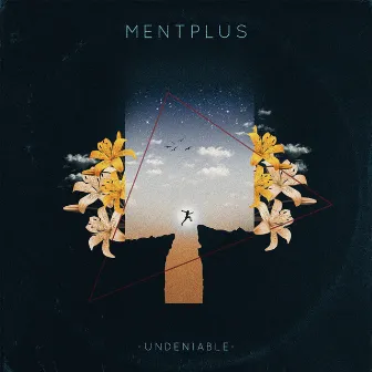 Undeniable by MentPlus