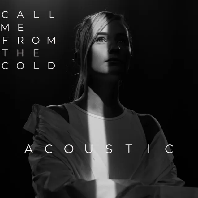 Call Me from the Cold - Acoustic