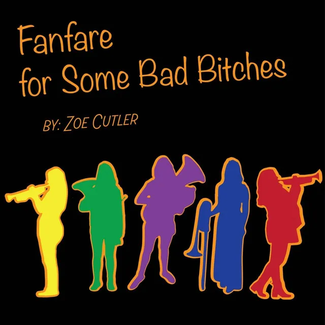 Fanfare for Some Bad Bitches