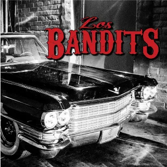 Los Bandits by Los Bandits