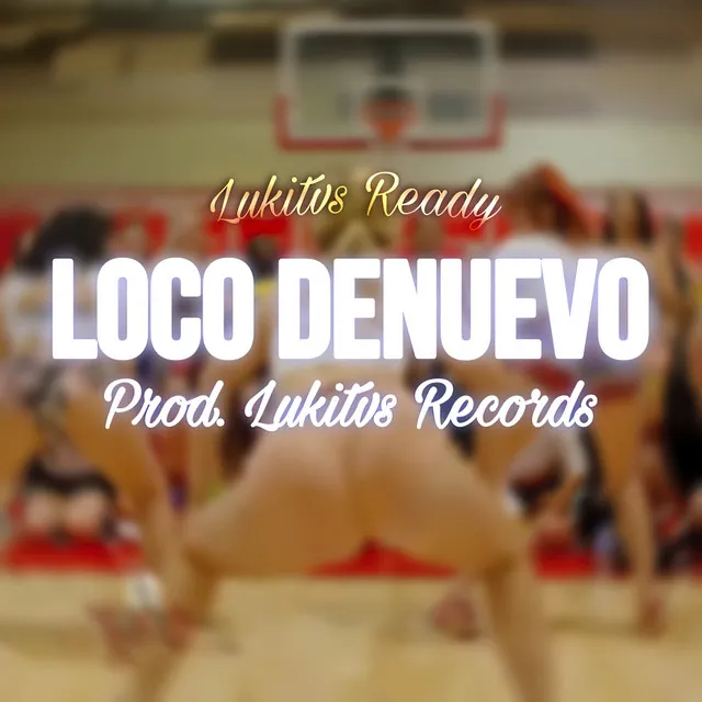 Loco Denuevo