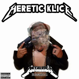 Metallica Remixes by Heretic Klick