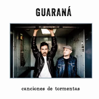 Canciones de Tormentas by Guaraná