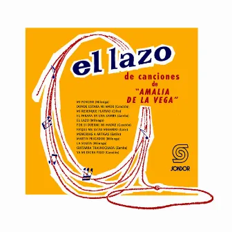 El Lazo de Canciones by Amalia de la Vega