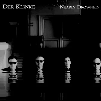 Nearly Drowned by Der Klinke