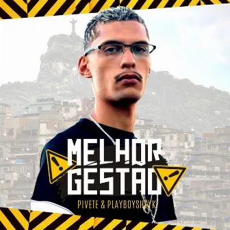 Melhor Gestão by DJ PLAYBOY SHEYK