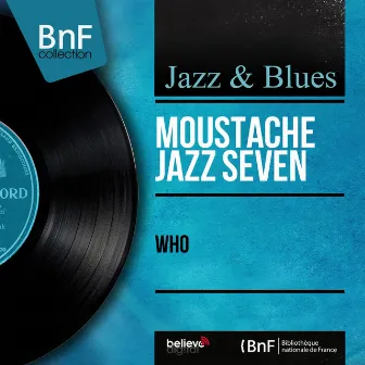 Who (Mono Version) by Moustache Jazz Seven