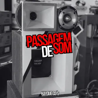 Passagem de Som by Kayque CD's