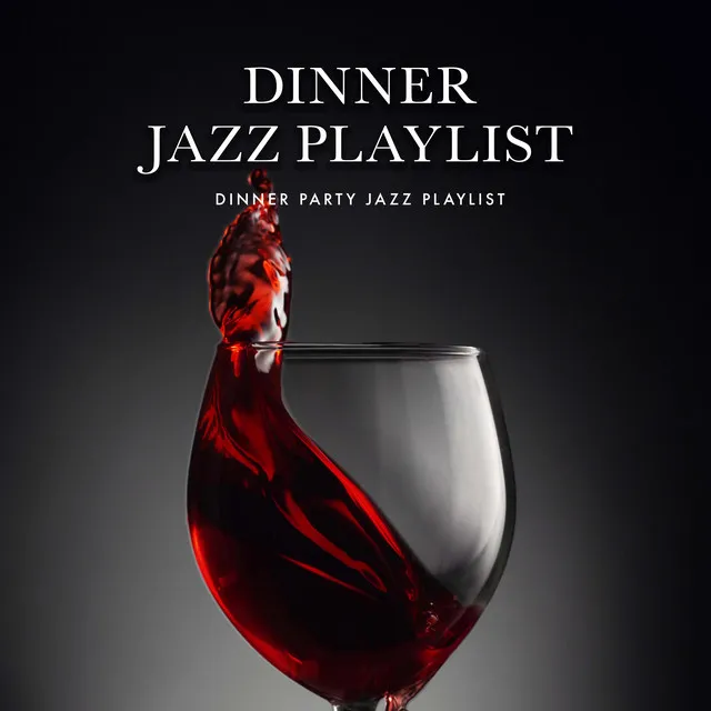 Dinner Party Jazz Playlist