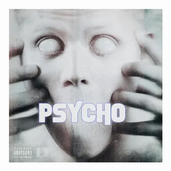 Psycho by Ty Gunz