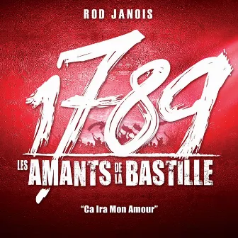 Ca Ira Mon Amour (Extrait De “1789”) by Rod Janois