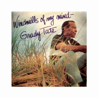 Windmils of Your Mind by Grady Tate