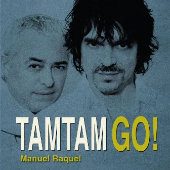 Manuel Raquel by Tam Tam Go!