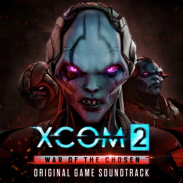 XCOM 2: War of the Chosen (Original Game Soundtrack)