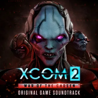 XCOM 2: War of the Chosen (Original Game Soundtrack) by Tim Wynn