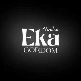 Noche by Eka Gordom