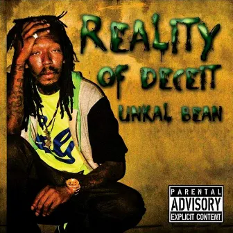 Reality of Deceit by Unkal Bean