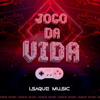 O Jogo da Vida by Isaque Music