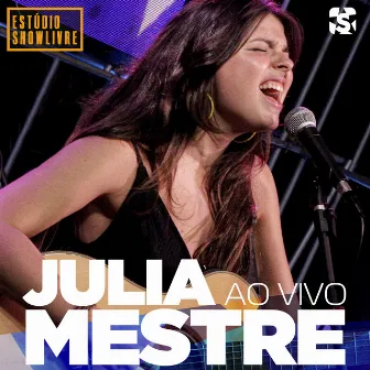 Julia Mestre no Estúdio Showlivre (Ao Vivo) by Julia Mestre