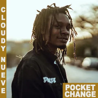 Pocket Change by Cloudy Nueve