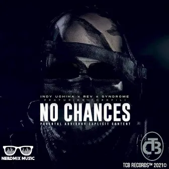 No Chances by Indy Uchiha