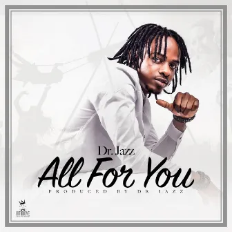 All for You by Dr Jazz