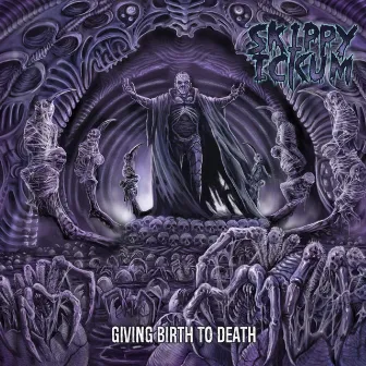 Giving Birth to Death by Skippy Ickum