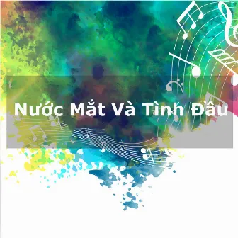 Nước Mắt Và Tình Đầu by Phương Uyên