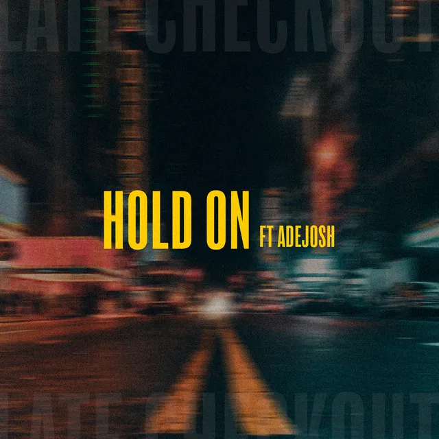 Hold on for Me