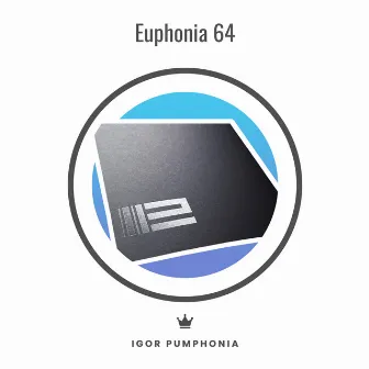 Euphonia 64 by Igor Pumphonia