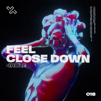 Feel Close Down by 4Rule