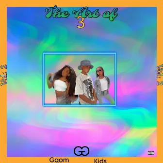 The Art of 3, Vol. 2 by Gqom Kids