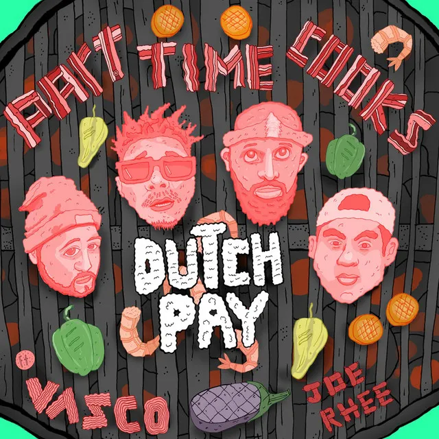 Dutch Pay (Feat. Vasco, Joe Rhee)