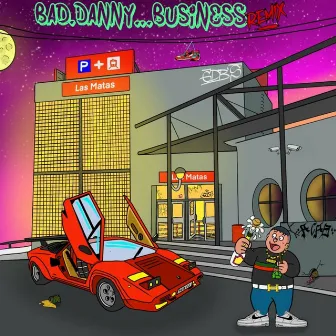 Business by Bad Danny