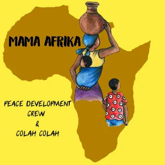 Mama Afrika by Peace Development Crew