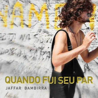 Quando Fui Seu Par by Jaffar Bambirra