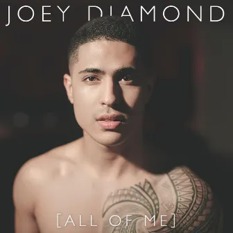 All of Me by Joey Diamond