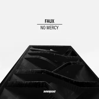 No Mercy by FAUX