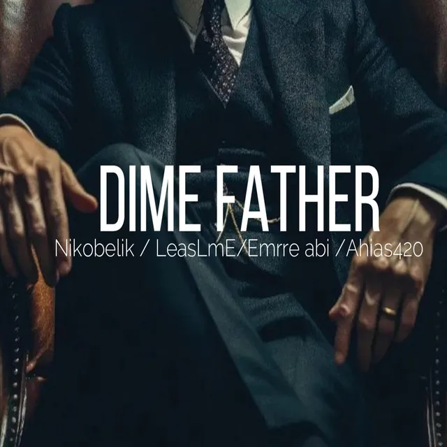 dime father